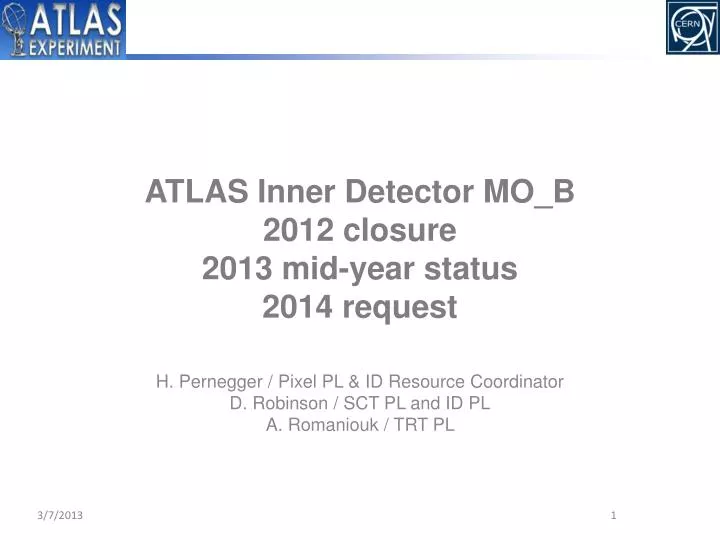 atlas inner detector mo b 2012 closure 2013 mid year status 2014 request