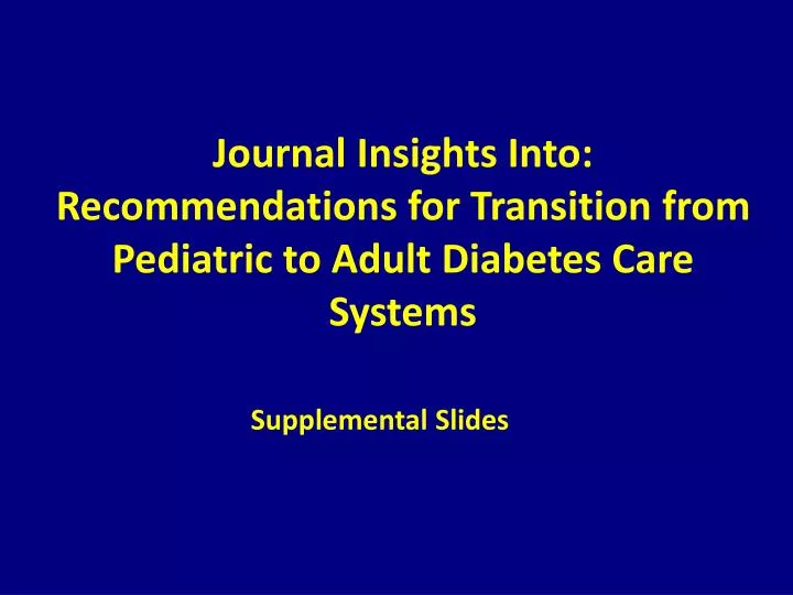 journal insights into recommendations for transition from pediatric to adult diabetes care systems