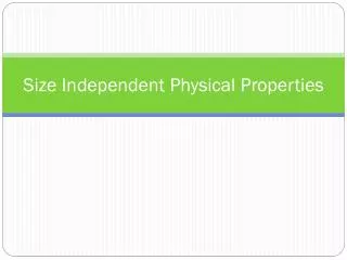 size independent physical properties