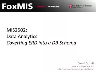 MIS2502: Data Analytics Coverting ERD into a DB Schema