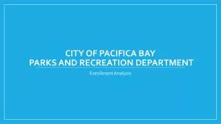 City of Pacifica Bay Parks and Recreation Department