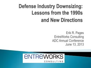 Defense Industry Downsizing: Lessons from the 1990s and New Directions
