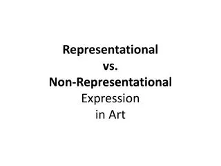 Representational vs. Non-Representational Expression in Art