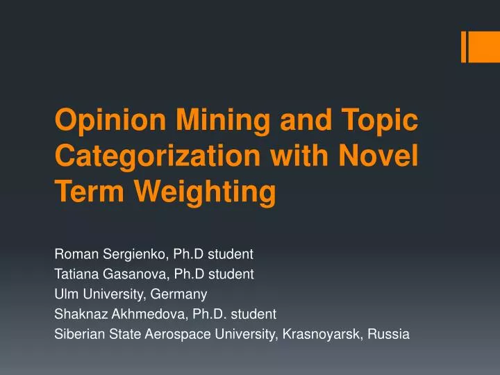 opinion mining and topic categorization with novel term weighting