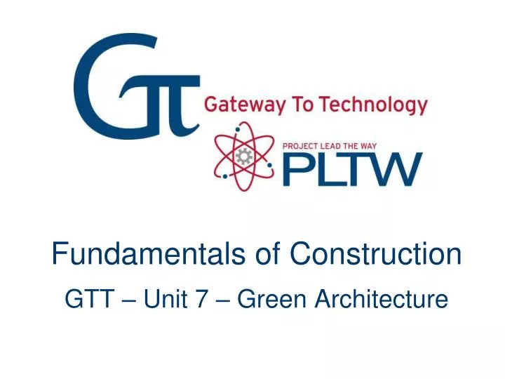fundamentals of construction gtt unit 7 green architecture