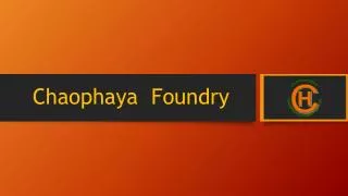 chaophaya foundry