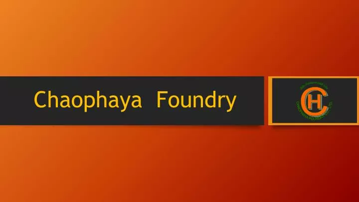chaophaya foundry