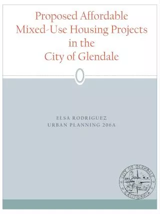 Proposed Affordable Mixed-Use Housing Projects in the City of Glendale