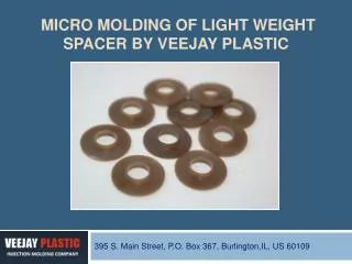 Micro Molding of Light Weight Spacer for Aerospace Industry