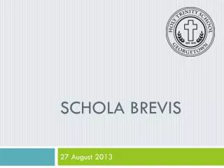 Schola Brevis