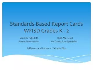 Standards-Based Report Cards WFISD Grades K - 2