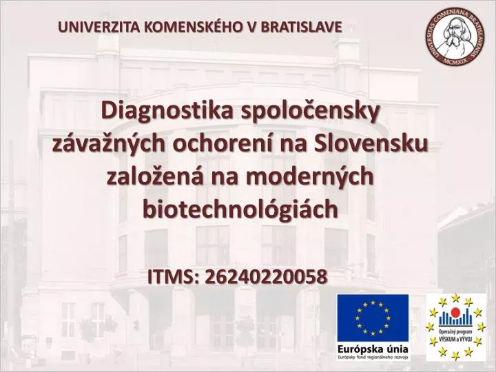 diagnostika spolo ensky z va n ch ochoren na slovensku zalo en na modern ch biotechnol gi ch