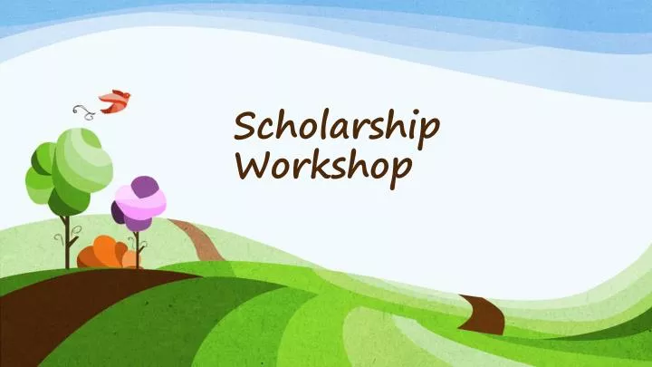 scholarship workshop
