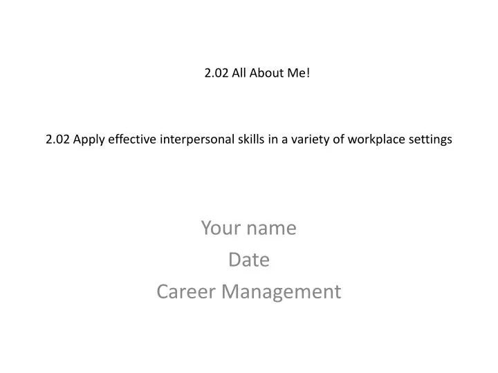 2 02 apply effective interpersonal skills in a variety of workplace settings
