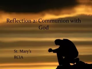 Reflection 2: Communion with God
