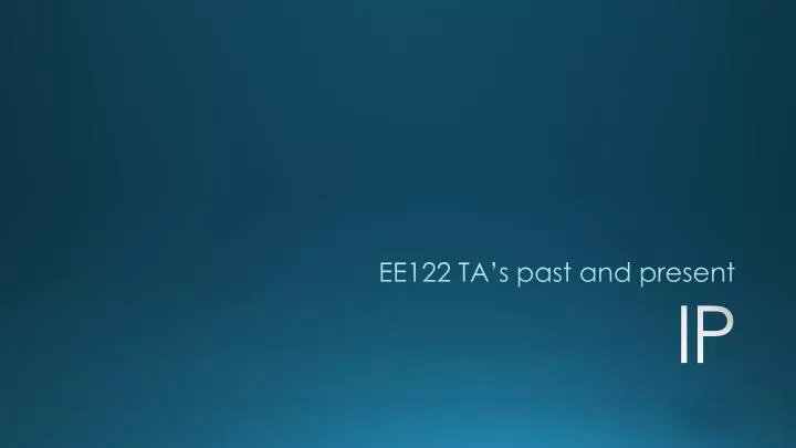 ee122 ta s past and present