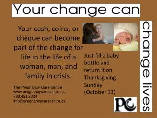 The Pregnancy Care Centre pregnancycarecentre 780.424.2624 info@pregnancycarecentre