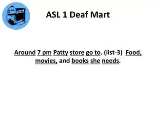 ASL 1 Deaf Mart