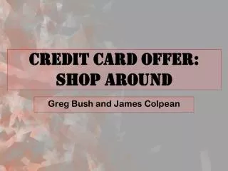 Credit Card Offer : Shop Around