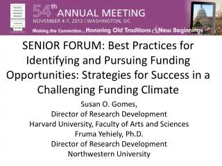 Susan O. Gomes, Director of Research Development Harvard University, Faculty of Arts and Sciences