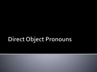 Direct Object Pronouns