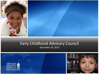 Early Childhood Advisory Council December 19, 2013