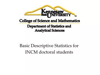Basic Descriptive Statistics for INCM doctoral students