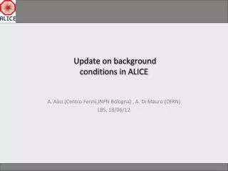 Update on background conditions in ALICE