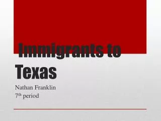 Immigrants to Texas