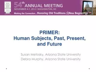 PRIMER: Human Subjects, Past, Present, and Future