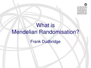 What is Mendelian Randomisation?