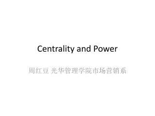 Centrality and Power