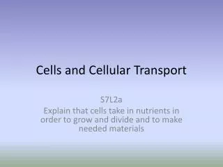 Cells and Cellular Transport