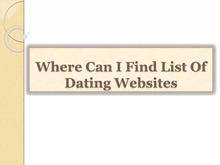 where can i find list of dating websites