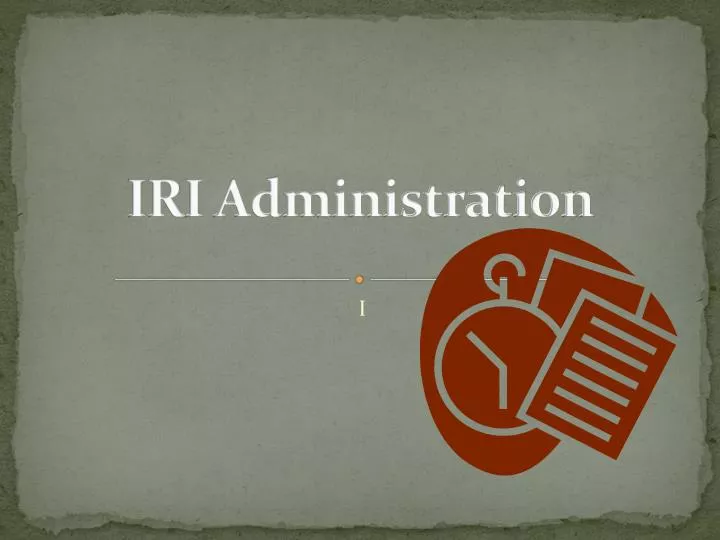 iri administration
