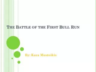 The Battle of the First Bull Run