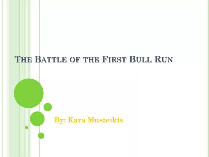 the battle of the first bull run