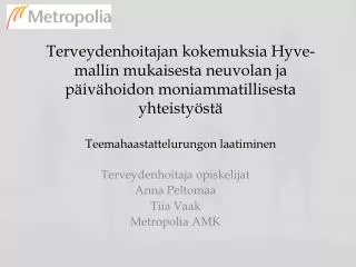 Terveydenhoitaja opiskelijat Anna Peltomaa Tiia Vaak Metropolia AMK
