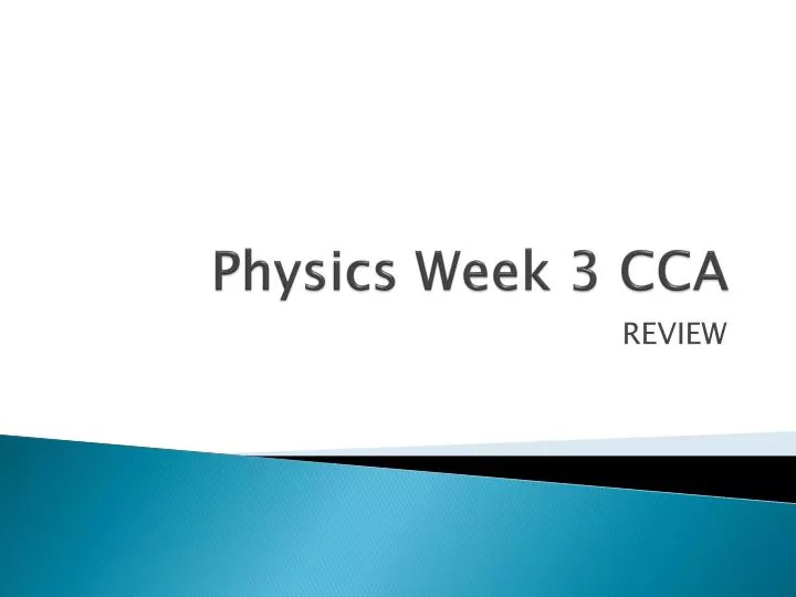 physics week 3 cca