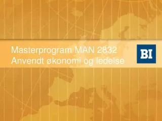 Masterprogram MAN 2832 Anvendt økonomi og ledelse