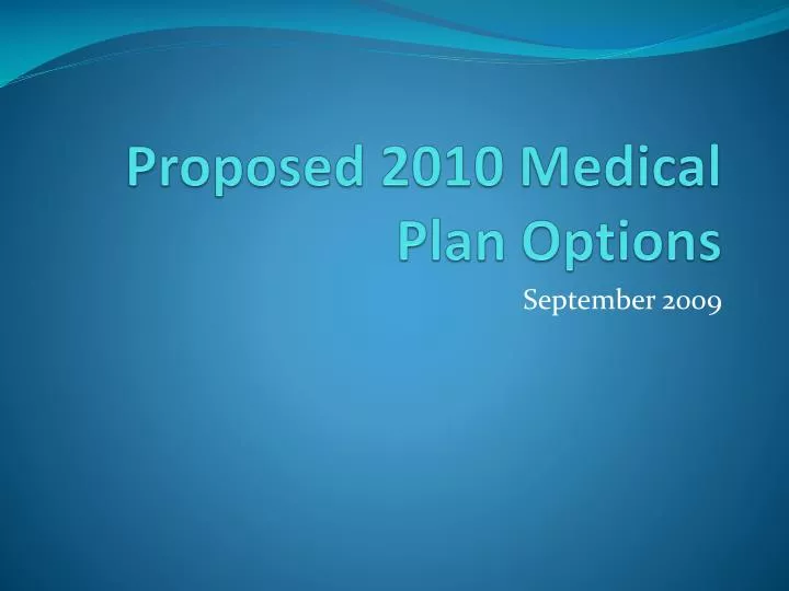 proposed 2010 medical plan options