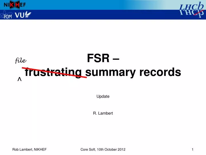 fsr frustrating summary records
