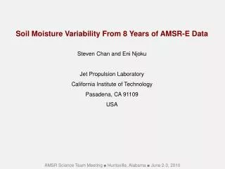 Soil Moisture Variability From 8 Years of AMSR-E Data Steven Chan and Eni Njoku