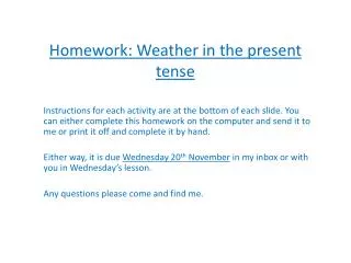 homework weather in the present tense