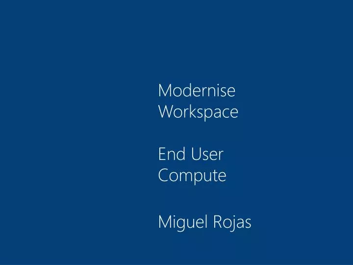 modernise workspace end user compute