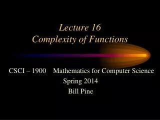 Lecture 16 Complexity of Functions