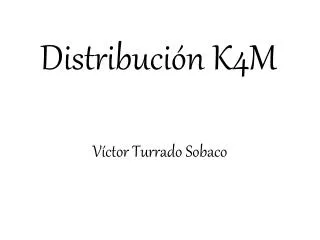 distribuci n k4m