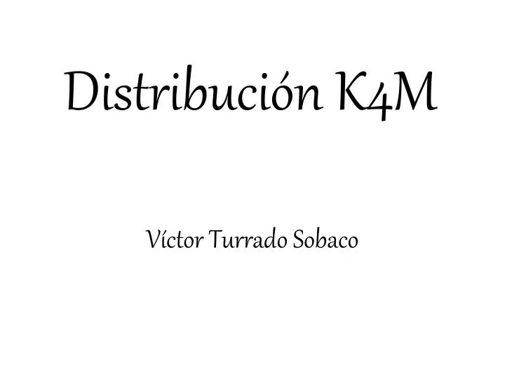 distribuci n k4m