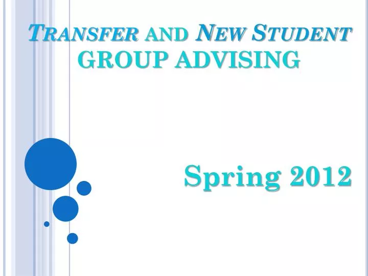 transfer and new student group advising