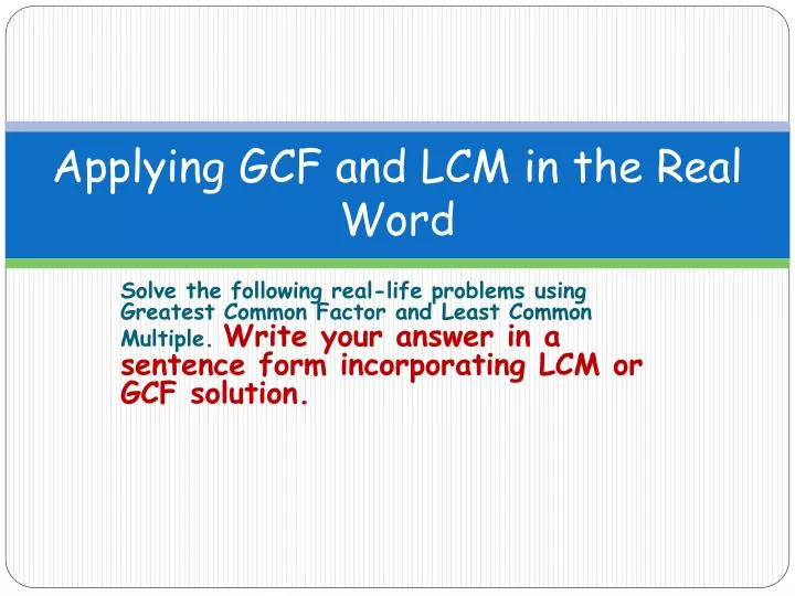 applying gcf and lcm in the real word